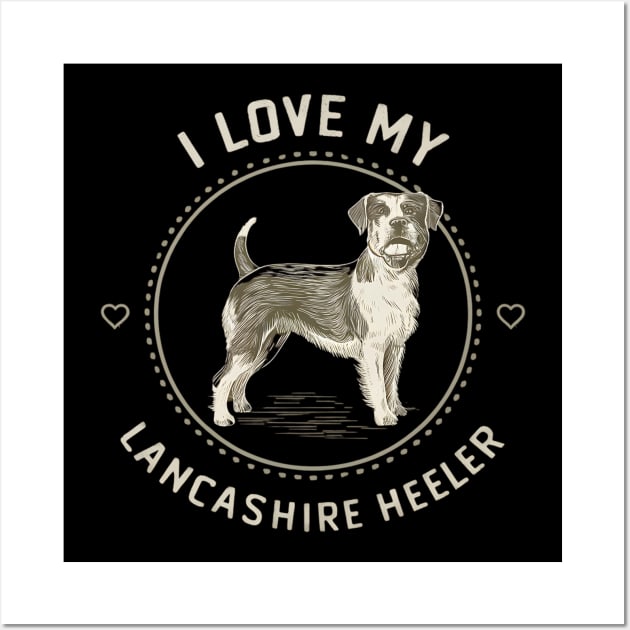 I love my Lancashire Heeler Wall Art by Abdulkakl